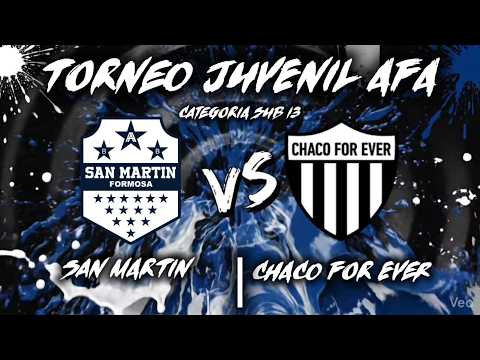 SAN MARTIN vs CHACO FOR EVER - TORNEO NACIONAL JUVENIL AFA - SUB-13