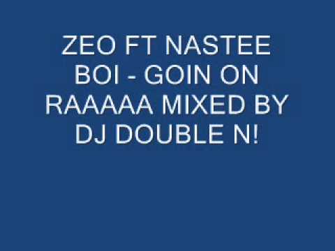 Nastee Boi Feat. Z.O - Goin On Raa - Double N Special-Mixed by DJ Double N