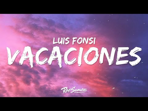 Luis Fonsi, Manuel Turizo - Vacaciones  (Letra / Lyrics)  | 1 Hour Version