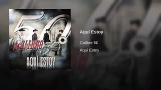 Calibre 50 - Aquí Estoy  (Audio) Music Official