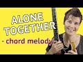 ALONE TOGETHER Guitar Lesson | Alone Together chord melody guitar tutorial