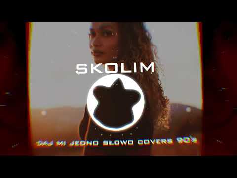 🔥Skolim - Daj mi Jedno Słowo Covers 90’s 🔥