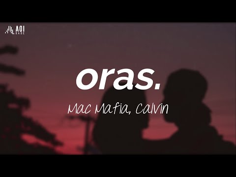Oras. - Mac Mafia, Calvin (Lyrics)