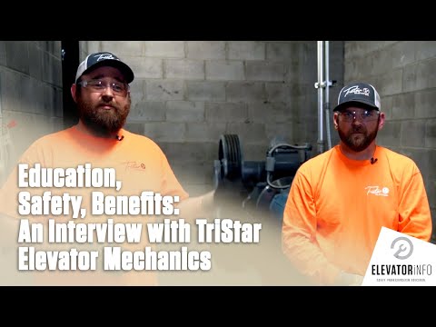 Education, Safety, Benefits: An Interview with TriStar Elevator Mechanics