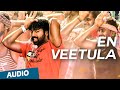 Official En Veetula Full Song Audio Idharkuthaane Aasaipattai Balakumara