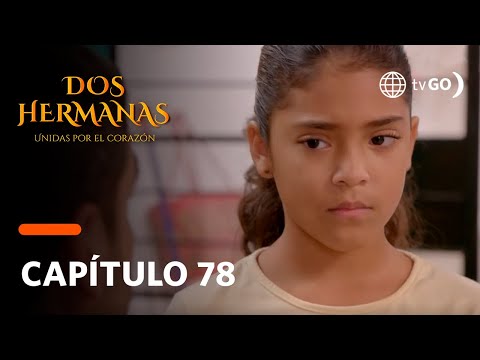 Dos Hermanas: Ramón sospechó que Martha maltrataba a Jully (Capítulo 78)