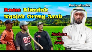 Download lagu Anom Alanduk// flem komedi Madura lucu = {MADURA VS ARAB } mp3 Download lagu Anom Alanduk// flem komedi Madura lucu = {MADURA VS ARAB } mp3