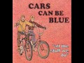 Cars Can Be Blue - Abortion