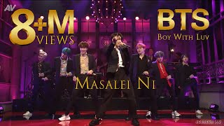 Masalei Ni feat BTS  Boy With Luv
