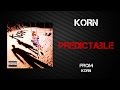 Korn - Predictable [Lyrics Video]