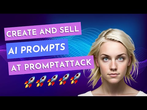 YouTube Create And Sell AI Prompts At Promptattack