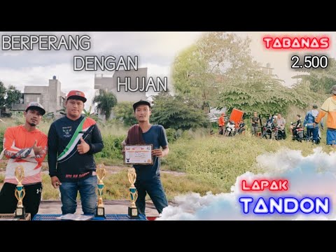 BERPERANG DENGAN HUJAN || TABANASAN 2500 LAPAK TANDON CEGER