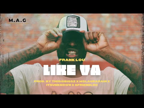 LIKE VA || FRANK LOU || OFFICIAL MUSIC VIDEO (explicit)