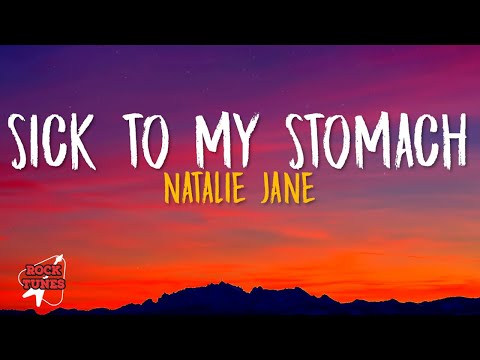 Natalie Jane - Sick To My Stomach (Lyrics)