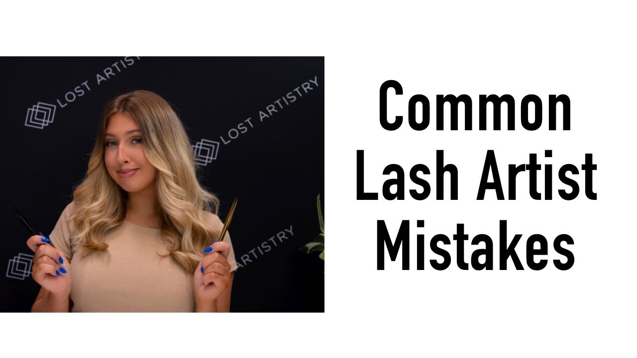 Common Mistakes Lash Artists Make