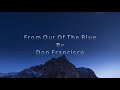 From Out Of The Blue By Don Francisco