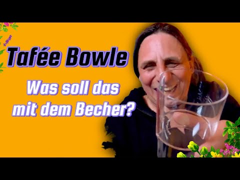Tafée Bowle – Was soll das mit dem Becher? 🧐