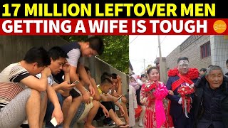17 Million Leftover Men: China