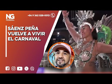 NGFEDERAL - SÁENZ PEÑA VUELVE A VIVIR EL CARNAVAL - CHACO