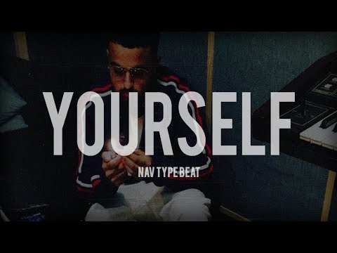 Nav Type Beat Instrumental 2017 - "Yourself" (Prod. by callmereno)