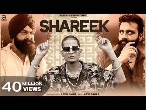 SHAREEK : GOPI LONGIA (Official Video) | Latest Punjabi Songs 2024 | New Punjabi Songs | MuSlate