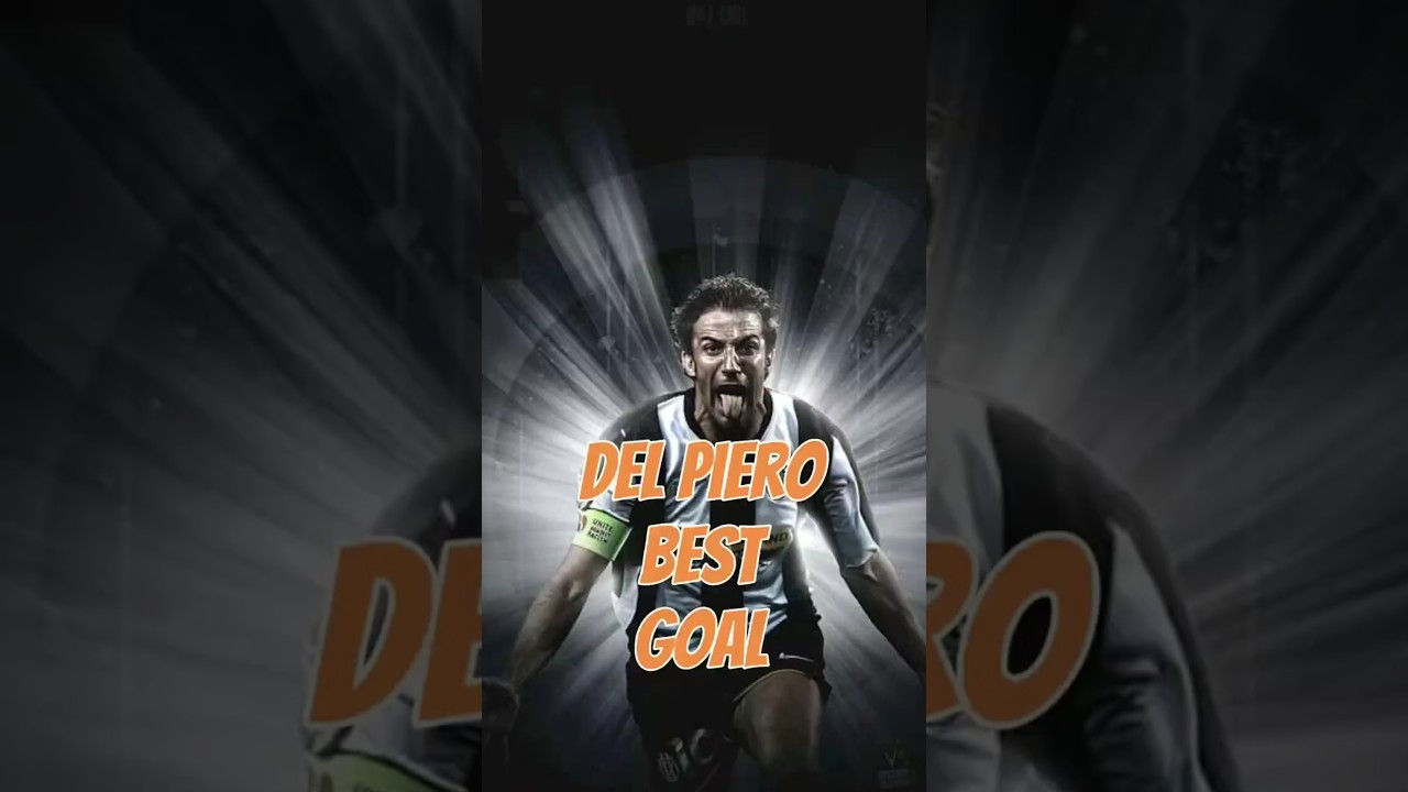 DEL PIERO BEST GOAL #youtubeshorts #shorts #football #soccer #trending