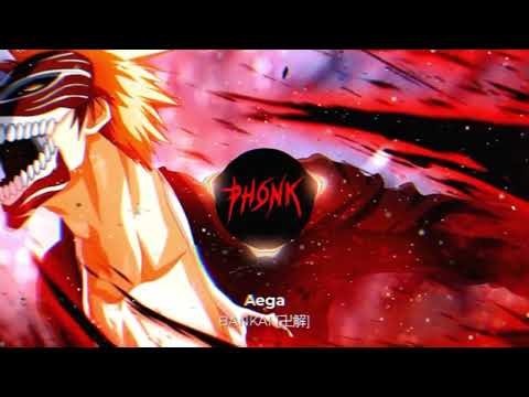 Aega - 𝗕𝗔𝗡𝗞𝗔𝗜 [卍解]  | Phonk Music #phonk #phonkdrift  #phonkmusic