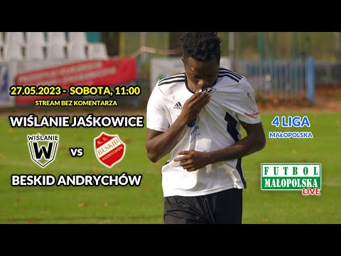 4 LIGA: WIŚLANIE JAŚKOWICE vs BESKID ANDRYCHÓW (LIVE)