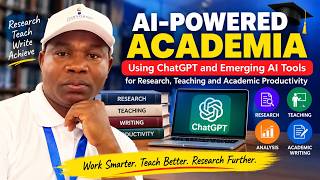 AI-Powered Academia | Using ChatGPT & emerging AI tools for research, teaching&academic productivity
