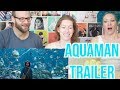 AQUAMAN -  Trailer - REACTION