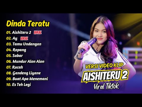 Dinda Teratu - AISHITERU 2 - AY - TAMU UNDANGAN - ROPANG - SABAR || FULL ALBUM DANGDUT KOPLO