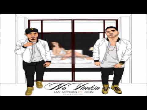 Jay Anthon Ft. Juhn El AllStar – No Vuelvo (Prod. Jonniel)