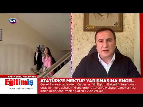 Eğitim-İş Genel Başkanı Kadem Özbay – Atatürk'e Mektup Yarışmasına Engel – Sözcü TV  | EĞİTİM İŞ