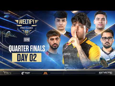 Weltify Pro Clash Season 2 | Quarter Finals Day 2 | #godlike #gdr #soul #k9 #getweltified