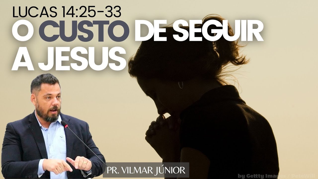 PARÁBOLAS ACERCA DA RENÚNCIA - Lc 14:25-33 | PR. VILMAR JÚNIOR | ICEL - 13/10/24