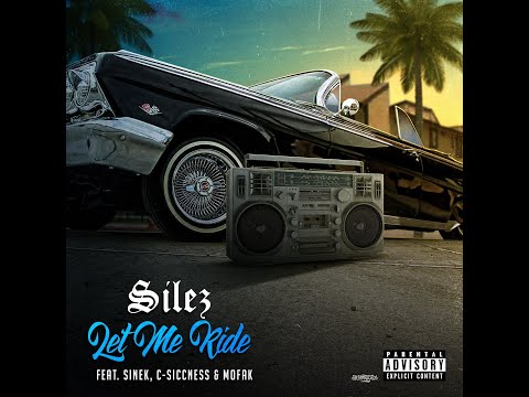 Silez - Let Me Ride (feat. Sinek, C-Siccness, Mofak) prod. Zadj Beats