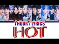 SEVENTEEN (세븐틴) - HOT (1 HOUR LOOP) With Lyrics | 1시간