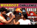 Workout Challenge With VJ Annamalai Vj Annamalai Vs Shalu Shamu Shalu Shamu Vlogs