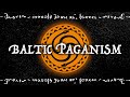What is Baltic Paganism? | Obscure Mythologies