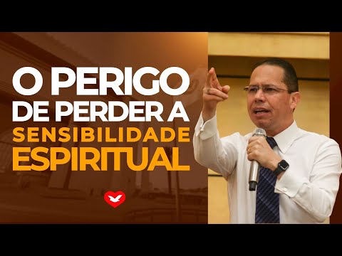 O perigo de perder a Sensibilidade Espiritual | Bispo Jadson Santos