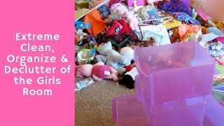 Extreme Clean, Organize &amp; Declutter of the little girls Room