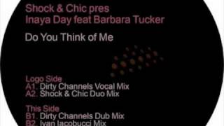 Inaya Day & Barbara Tucker - Do You Think Of Me (Dirty Channels vocal mix)