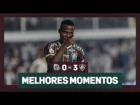 SANTOS 0 X 3 FLUMINENSE | 36ª RODADA CAMPEONATO BRASILEIRO 2023 | MELHORES MOMENTOS