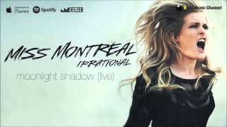 Miss Montreal - Moonlight Shadow (LIVE) (Official Audio)