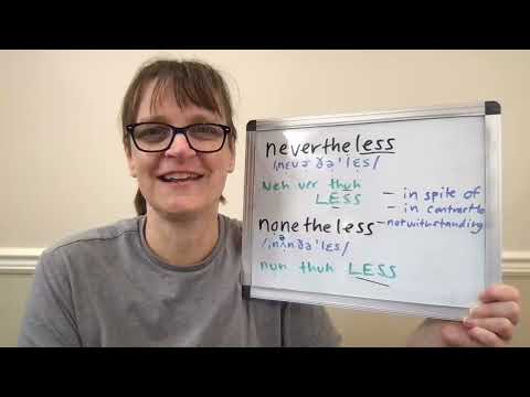 Nevertheless and Nonetheless: Meaning and Pronunciation