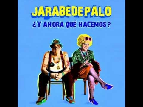 jarabe de palo  - y ahora que hacemos