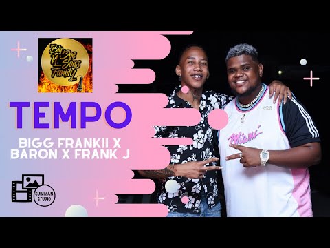 Bigg Frankii Ft Baron - Tempo (Frank J) Bigg Joe And Sons Family