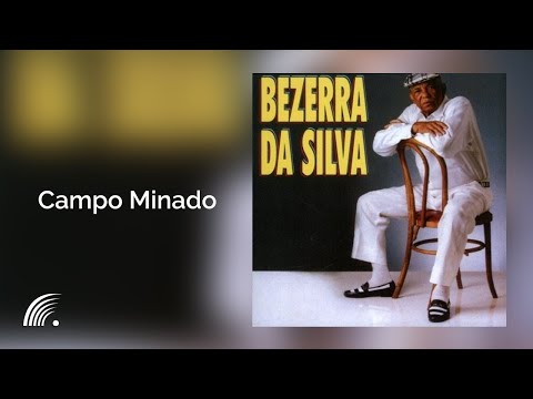 Bezerra da Silva - Campo Minado - Malandro é Malandro e Mané é Mané- Oficial