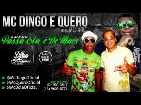 MC's Dingo e Querô Part MC Bola   Quando Passa Ela é Demais DJ Nino