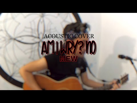 Am I Wry? No -  Acoustic cover by Agusalim Luckman